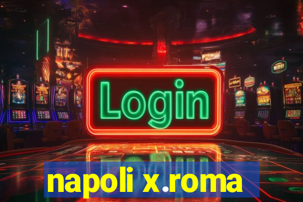 napoli x.roma